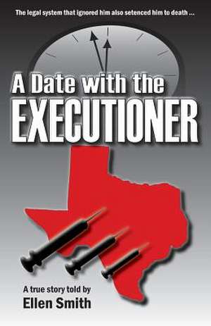 A Date with the Executioner de Ellen Smith