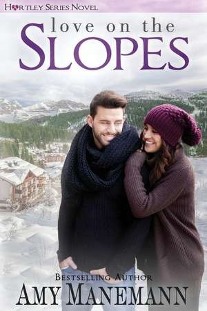 Love on the Slopes de Amy Manemann