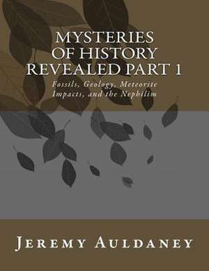 Mysteries of History Revealed Part 1 de MR Jeremy Auldaney