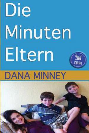 Die Minuten Eltern de Dana Minney