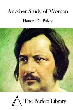 Another Study of Woman de Honore De Balzac