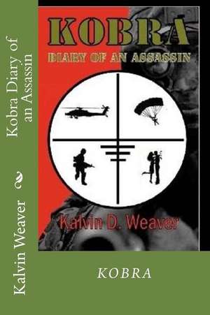 Kobra Diary of an Assassin de MR Kalvin D. Weaver