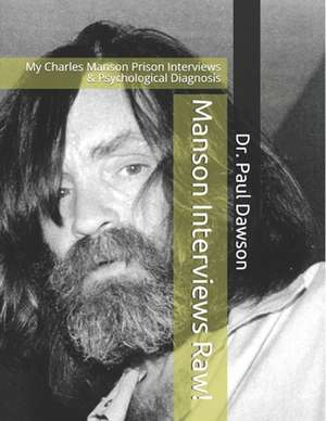 Manson Interviews Raw! de Dr Paul Dawson