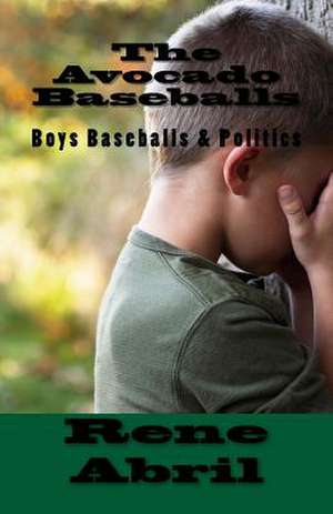 The Avocado Baseballs de Rene Abril