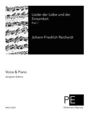 Lieder Der Liebe Und Der Einsamkeit de Johann Friedrich Reichardt