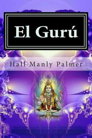 El Guru de Hall Manly Palmer