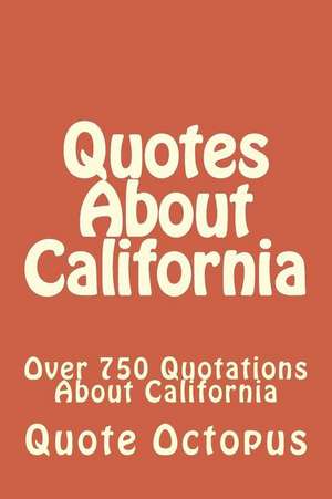 Quotes about California de Quote Octopus