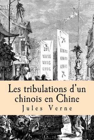 Les Tribulations D'Un Chinois En Chine de Verne, M. Jules