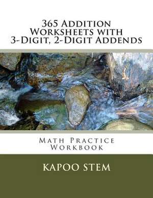 365 Addition Worksheets with 3-Digit, 2-Digit Addends de Kapoo Stem