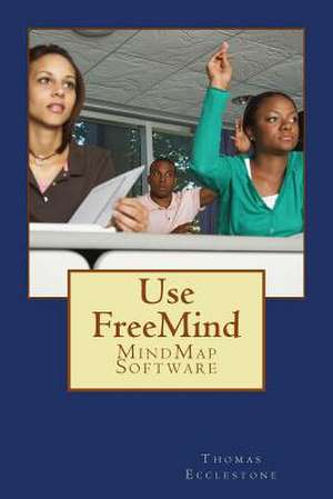 Use Freemind de MR Thomas Ecclestone