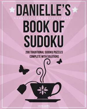 Danielle's Book of Sudoku de Clarity Media