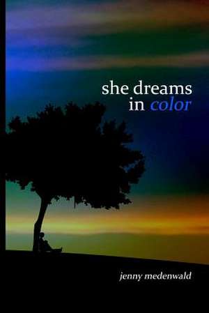 She Dreams in Color