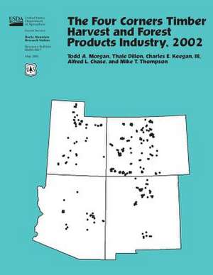 The Four Corners Timber Harvest and Forest Products Industry, 2002 de United States Department of Agriculture