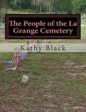 The People of the La Grange Cemetery de Kathy Black