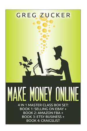 Make Money Online de Greg Zucker