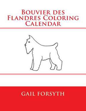 Bouvier Des Flandres Coloring Calendar de Gail Forsyth