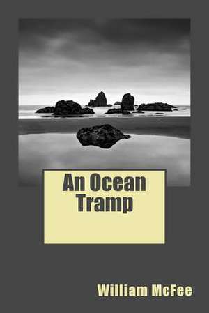 An Ocean Tramp de MR William McFee