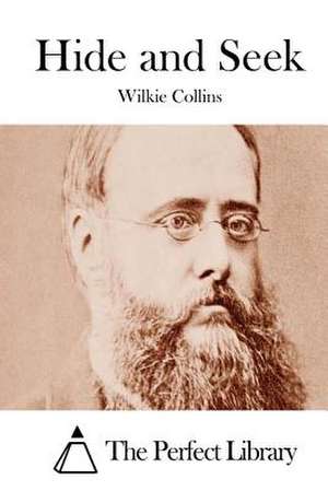 Hide and Seek de Wilkie Collins