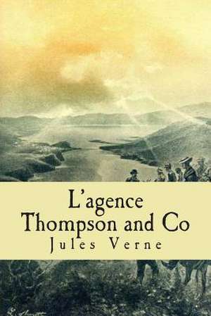 L'Agence Thompson and Co de Verne, M. Jules