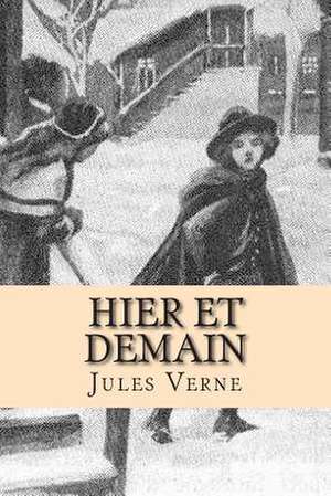 Hier Et Demain de Verne, M. Jules