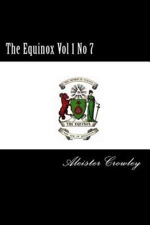 The Equinox Vol 1 No 7 de Aleister Crowley