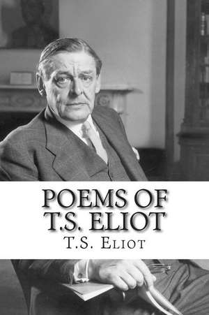 Poems of T.S. Eliot de T. S. Eliot