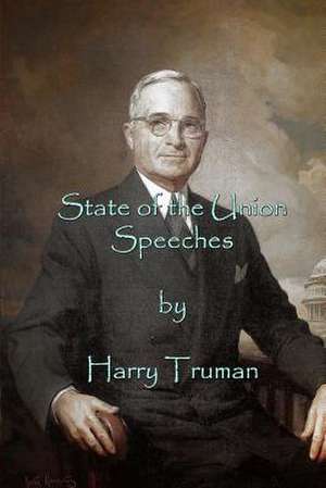 State of the Union Speeches de Harry S. Truman