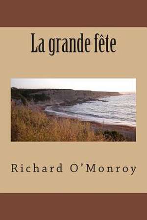 La Grande Fete de M. Richard O'Monroy