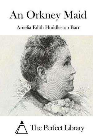 An Orkney Maid de Amelia Edith Huddleston Barr