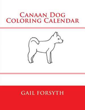 Canaan Dog Coloring Calendar de Gail Forsyth