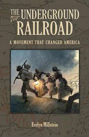 The Underground Railroad de Evelyn Millstein