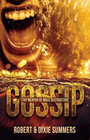 Gossip - The Weapon of Mass Destruction de Robert Summers