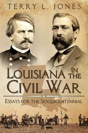 Louisiana in the Civil War de Terry L. Jones