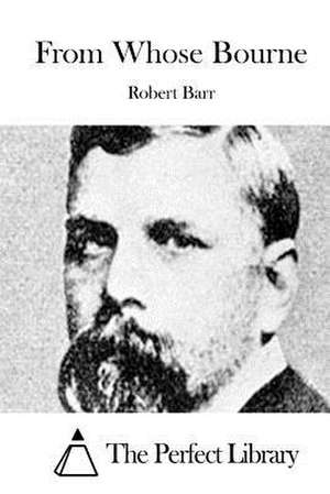 From Whose Bourne de Robert Barr