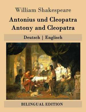 Antonius Und Cleopatra / Antony and Cleopatra de William Shakespeare