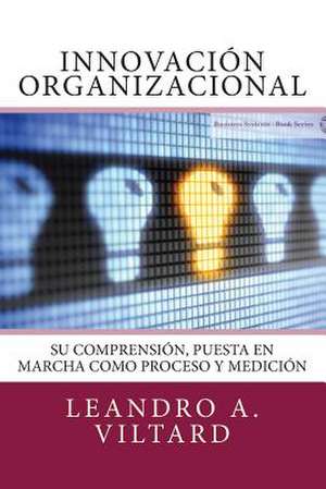 Innovacion Organizacional de Dr Leandro a. Viltard