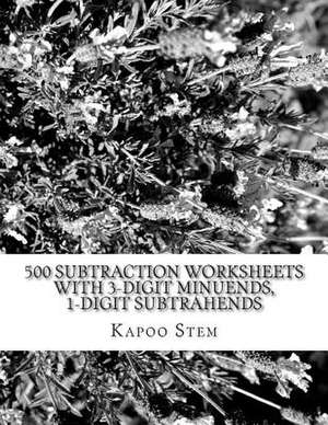 500 Subtraction Worksheets with 3-Digit Minuends, 1-Digit Subtrahends de Kapoo Stem