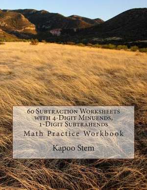 60 Subtraction Worksheets with 4-Digit Minuends, 1-Digit Subtrahends de Kapoo Stem