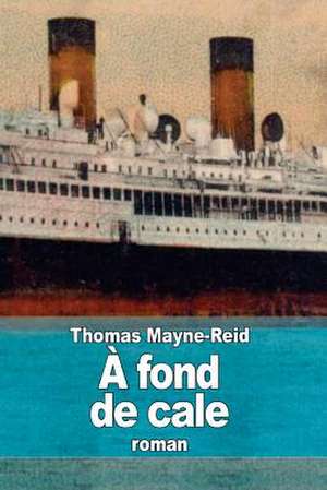 A Fond de Cale de Thomas Mayne Reid