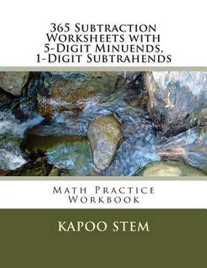 365 Subtraction Worksheets with 5-Digit Minuends, 1-Digit Subtrahends de Kapoo Stem