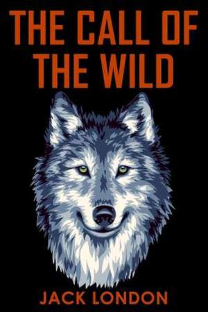 The Call of the Wild de Jack London