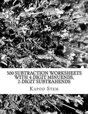 500 Subtraction Worksheets with 4-Digit Minuends, 2-Digit Subtrahends de Kapoo Stem