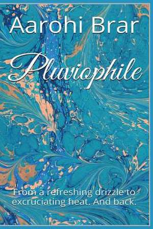 Pluviophile de Aarohi Brar