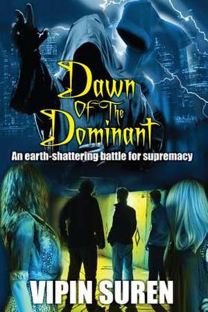 Dawn of the Dominant de Vipin Suren