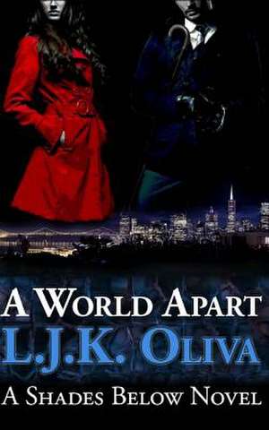 A World Apart (Shades Below, #1) de L. J. K. Oliva