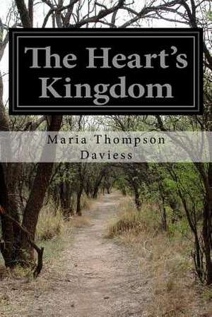 The Heart's Kingdom de Maria Thompson Daviess