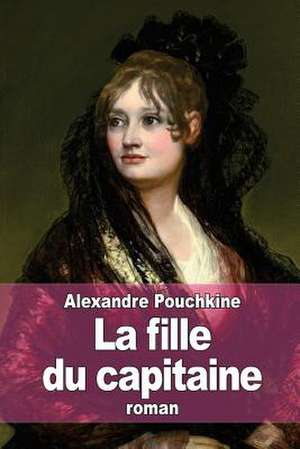 La Fille Du Capitaine de Alexandre Pouchkine