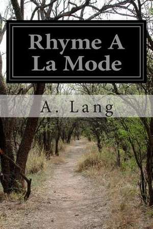 Rhyme a la Mode de A. Lang