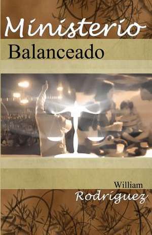 Ministerio Balanceado de William Rodriguez