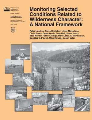 Monitoring Selected Conditions Related to Wilderness Character de United States Department of Agriculture